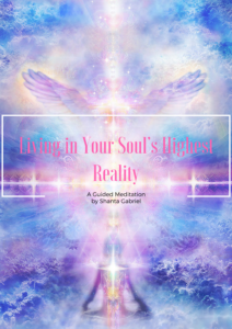 Living in Your Soul’s Highest Reality